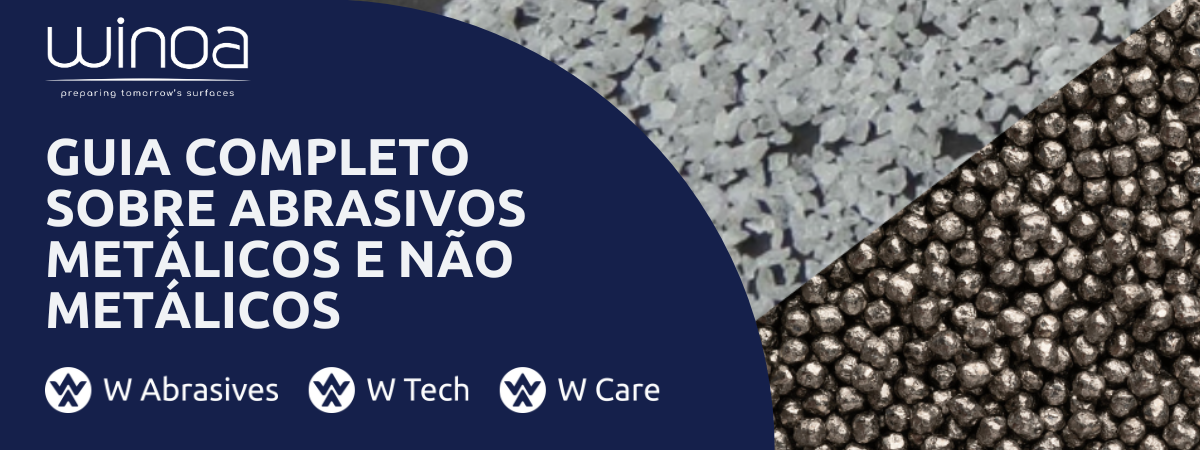 Guia Completo sobre Abrasivos Metálicos e Não Metálicos